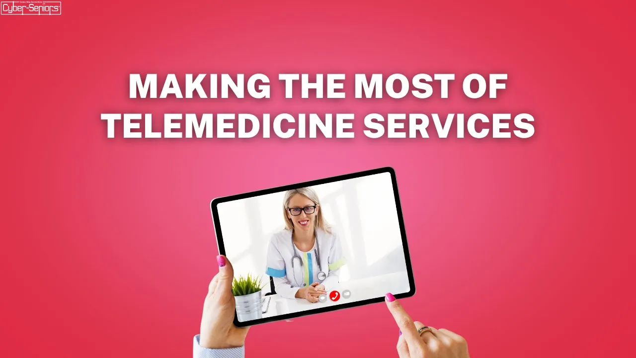 How Telemedicine Works - Cyber-Seniors Inc.