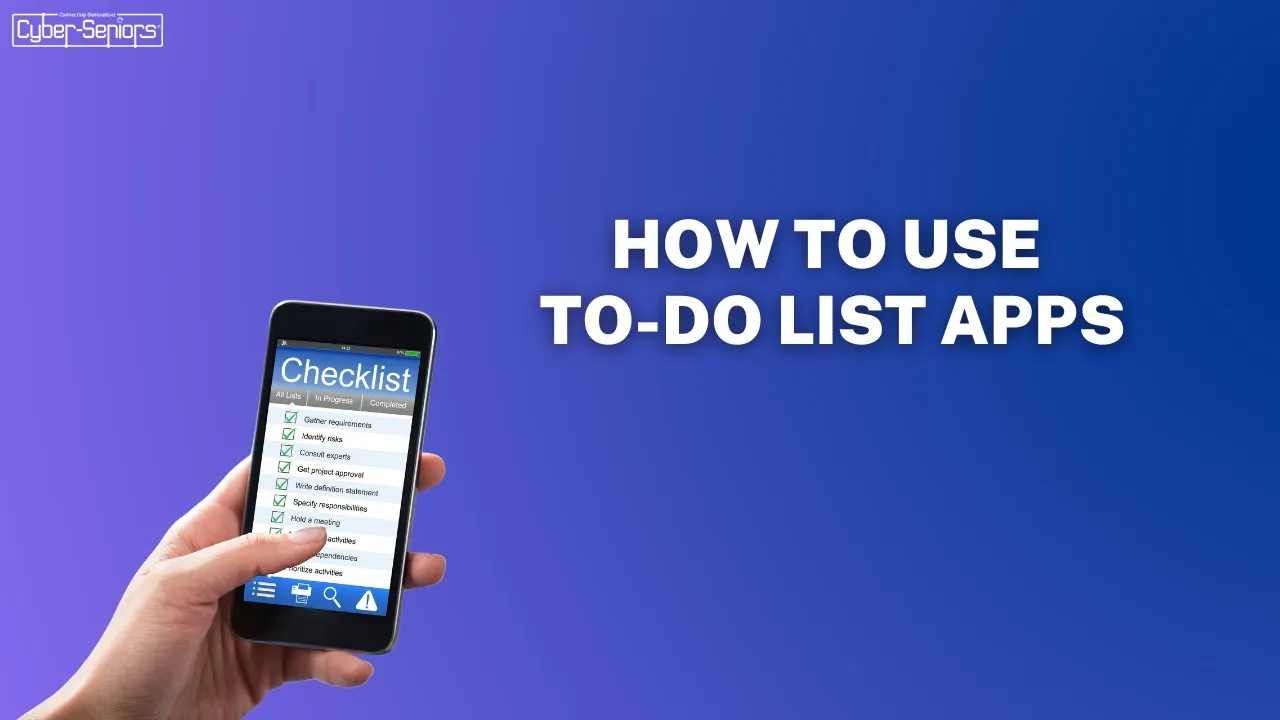 Using To-do List Apps - Cyber-Seniors Inc.