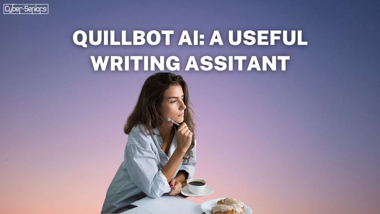 Quillbot AI: A useful writing assistant - Cyber-Seniors Inc.