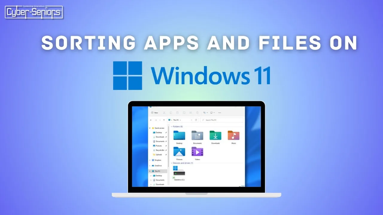 Sorting Apps and Files on Windows 11 - Cyber-Seniors Inc.